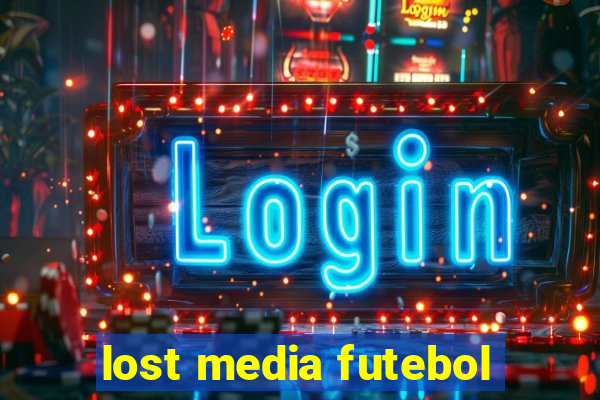 lost media futebol